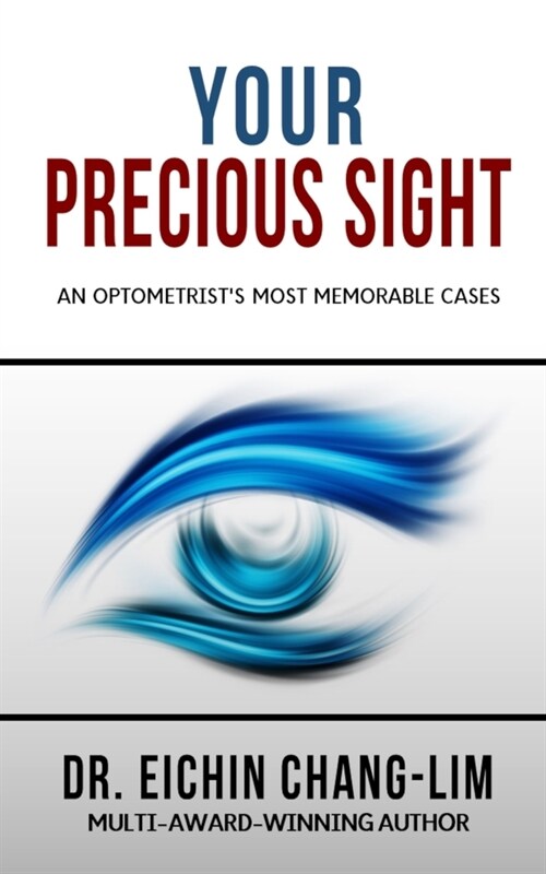 Your Precious Sight: An Optometrists Most Memorable Cases (Paperback)