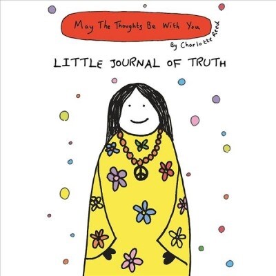 May the Thoughts Be with You: Little Journal of Truth (Hardcover)