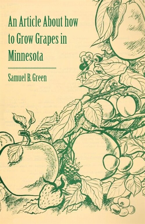 An Article About How to Grow Grapes in Minnesota (Paperback)