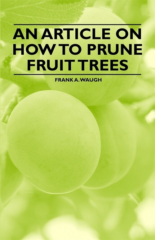 An Article on How to Prune Fruit Trees (Paperback)