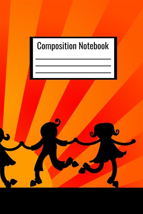 Composition Notebook: Kids Back To School Notebook For Kids Children Teens Teachers To Write Down School Notes (Paperback)