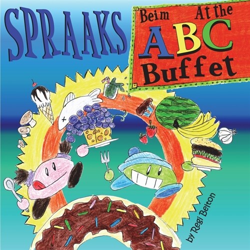 Spraaks At the ABC Buffet - Beim ABC Buffet (Paperback)