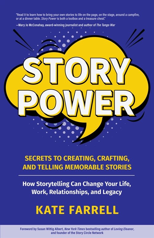 Story Power: Secrets to Creating, Crafting, and Telling Memorable Stories (Verbal Communication, Presentations, Relationships, How (Paperback)