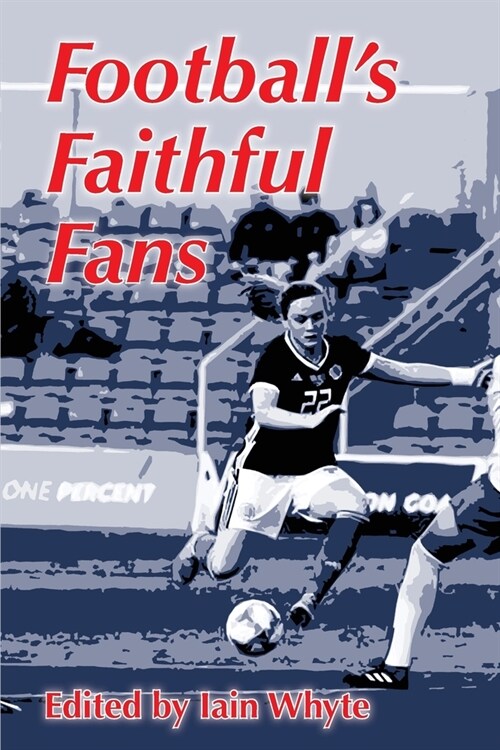 Footballs Faithful Fans (Paperback)