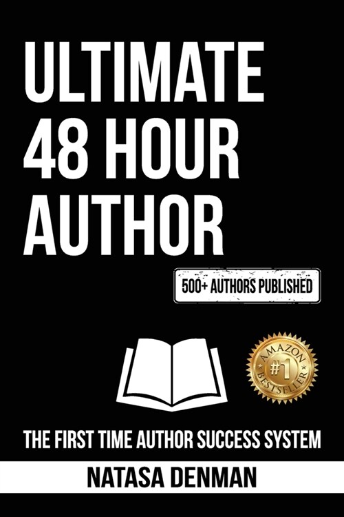 Ultimate 48 Hour Author: The First Time Author Success System (Paperback, 3, Updated Informa)