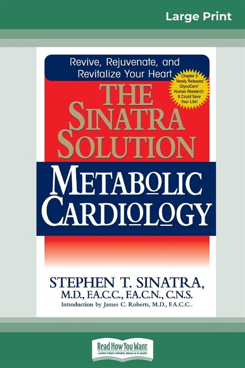 The Sinatra Solution: Metabolic Cardiology: Metabolic Cardiology (16pt Large Print Edition) (Paperback)