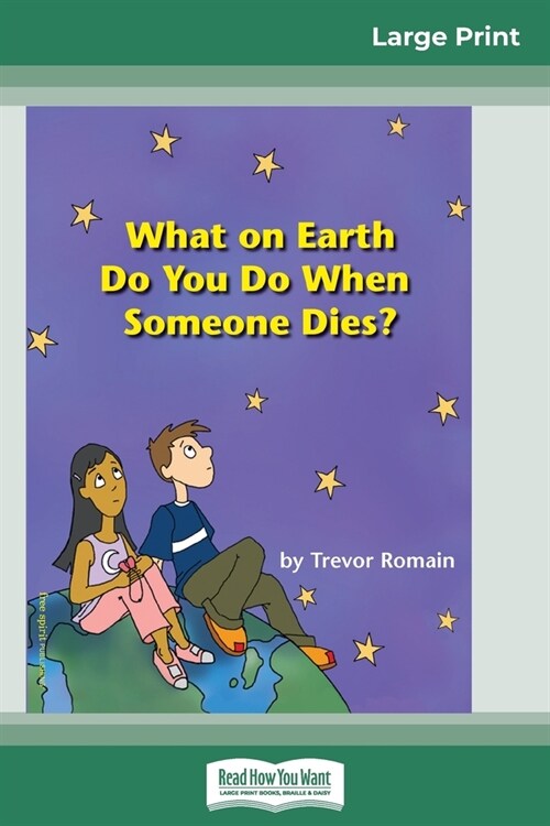 What on Earth do You do When Someone Dies? (16pt Large Print Edition) (Paperback)