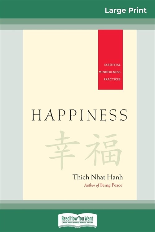 Happiness: Essential Mindfulness Practices (16pt Large Print Edition) (Paperback)