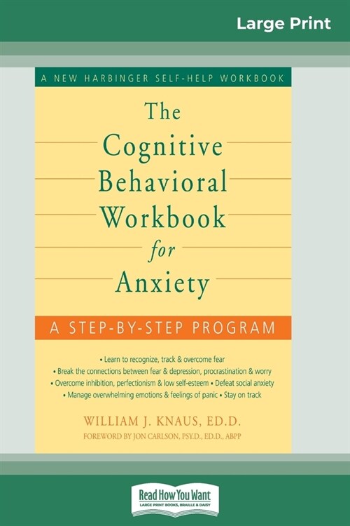 The Cognitive Behavioral Workbook for Anxiety (16pt Large Print Edition) (Paperback)