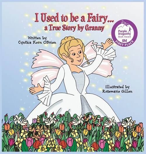 I Used to be a Fairy... a true story told by Granny (Hardcover)