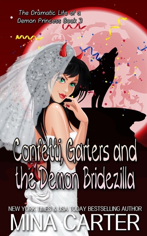 Confetti, Garters And The Demon Bridezilla (Paperback)