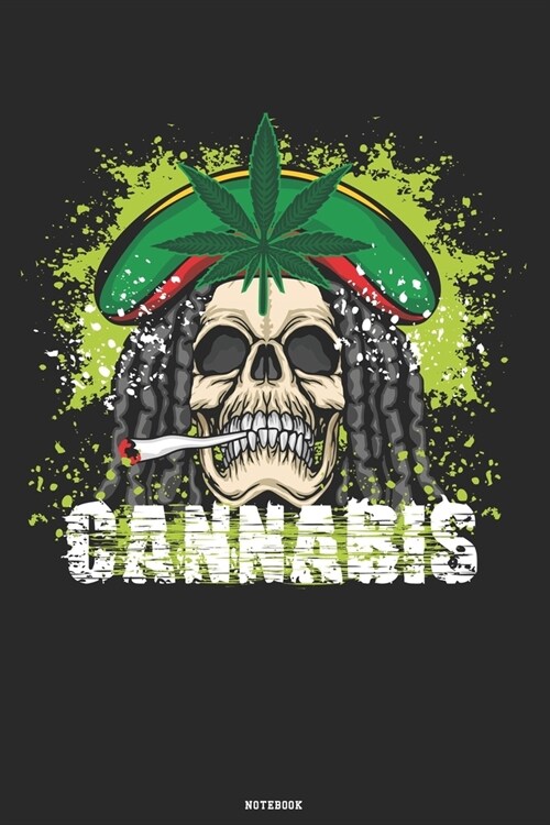 Cannabis Notebook: Rastafari Cannabis Skull Journal Marijuana Composition Book Weed Logbook cbd Birthday gift (Paperback)