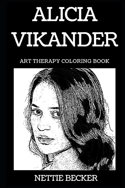 Alicia Vikander Art Therapy Coloring Book (Paperback)