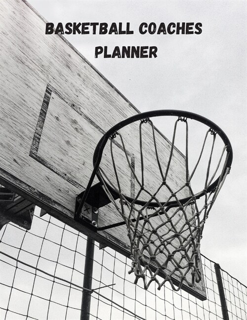 Basketball Coaches Planner: High School Coaching Notebook for Drills and Strategies (Paperback)