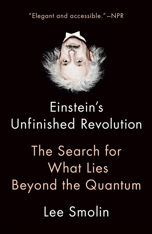 Einsteins Unfinished Revolution: The Search for What Lies Beyond the Quantum (Paperback)