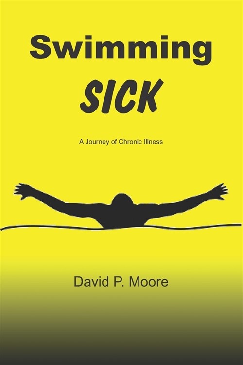 Swimming Sick: A Journey of Chronic Illness (Paperback)