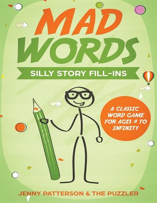 Mad Words: Silly Story Fill-Ins (Paperback)