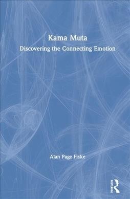 Kama Muta : Discovering the Connecting Emotion (Hardcover)