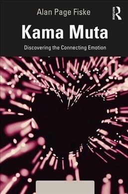 Kama Muta : Discovering the Connecting Emotion (Paperback)