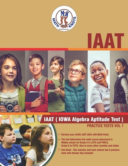 IAAT(IOWA Algebra Aptitude) Practice Tests - Vol 1 (Paperback)