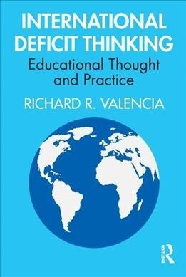 International Deficit Thinking : Educational Thought and Practice (Paperback)