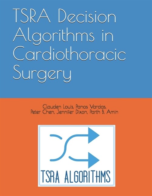 TSRA Decision Algorithms in Cardiothoracic Surgery (Paperback)