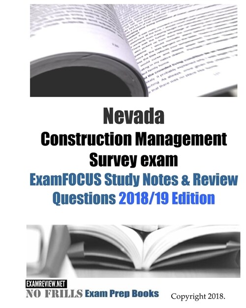 Nevada Construction Management Survey exam ExamFOCUS Study Notes & Review Questions (Paperback)