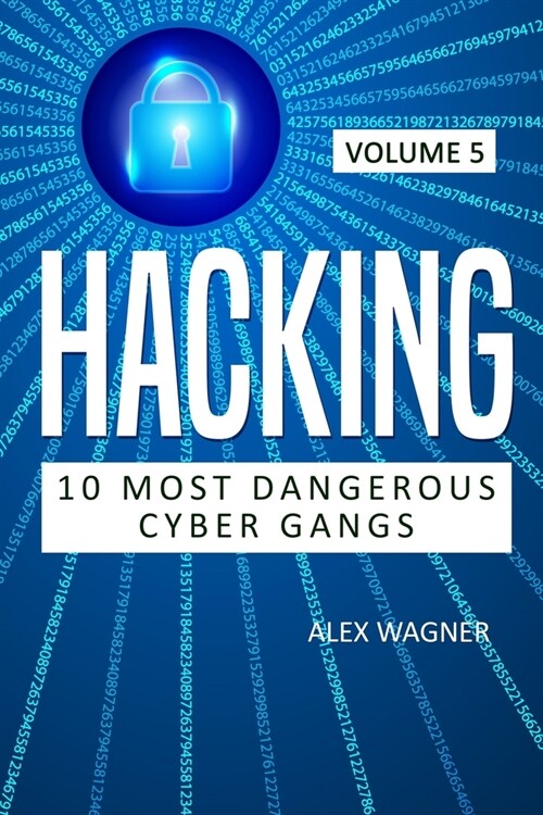 Hacking: 10 Most Dangerous Cyber Gangs (Paperback)