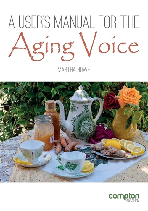 A Users Manual for the Aging Voice (Paperback)