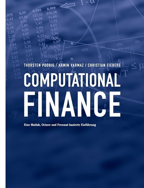 Computational Finance: Eine Matlab, Octave und Freemat basierte Einf?rung (Paperback)