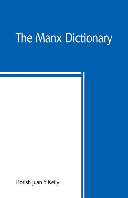 The Manx dictionary: Focklayr Manninagh as Baarlagh (Paperback)