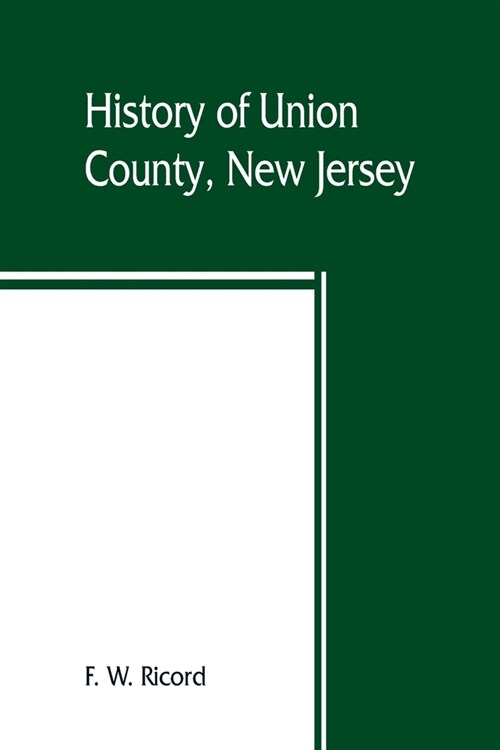 History of Union County, New Jersey (Paperback)