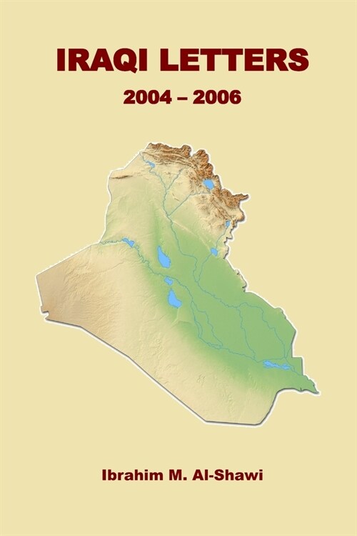 Iraqi Letters: 2004-2006 (Paperback)