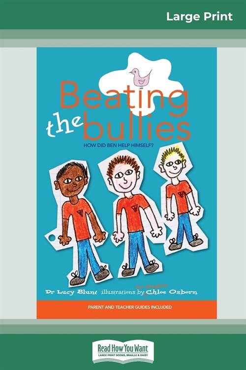 Beating the Bullies (16pt Large Print Edition) (Paperback)