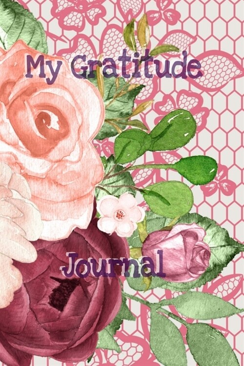 My Gratitude Journal: Womans reflective weekly notebook to diary by hand, gratefulness and appreciation, recording gracious respect and app (Paperback)