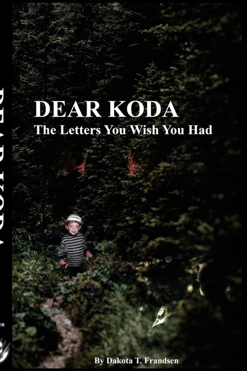 Dear Koda: The Letter You Wish You had (Paperback)