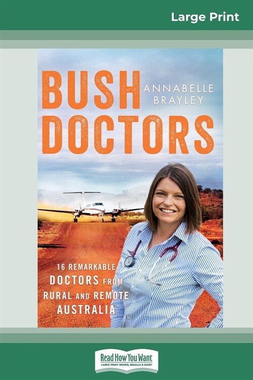 Bush Doctors (16pt Large Print Edition) (Paperback)