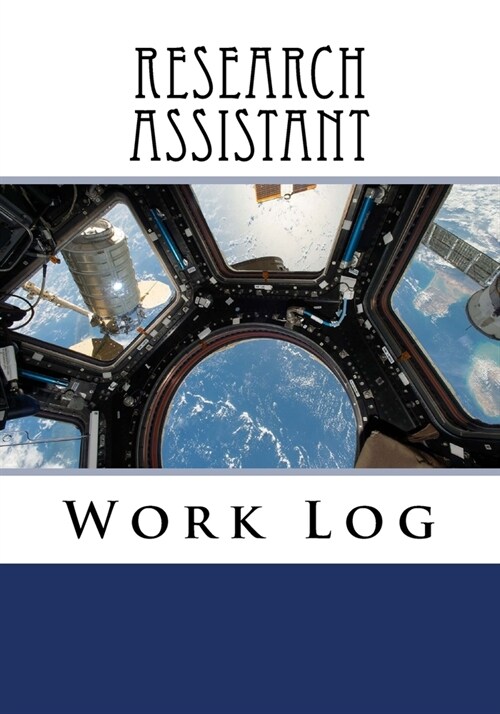 Research Assistant Work Log: Work Journal, Work Diary, Log - 132 pages, 7 x 10 inches (Paperback)