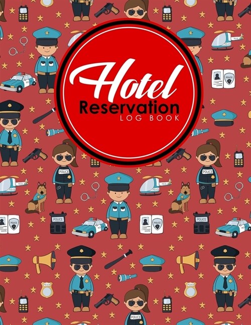Hotel Reservation Log Book: Booking Reservation System, Reservation Book Sheets, Hotel Reservation Confirmation Template, Reservation Sheet Templa (Paperback)