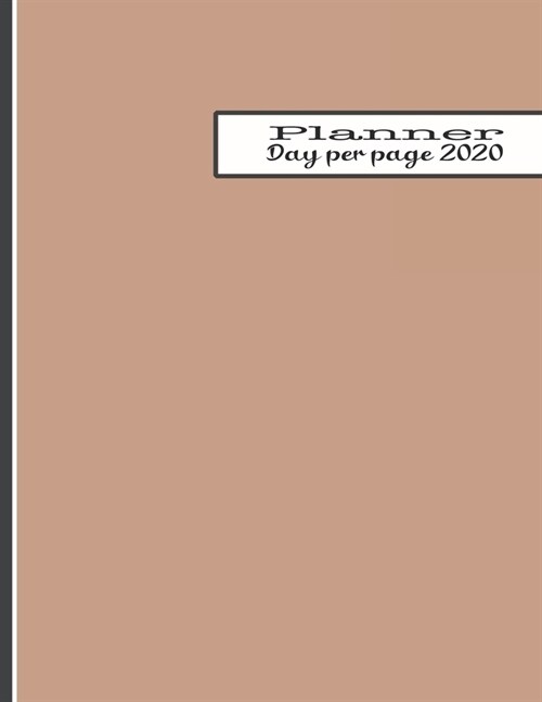 Day per page planner 2020: The large minimalism style professional page per day personal agenda diary for all your organisational needs - Light m (Paperback)