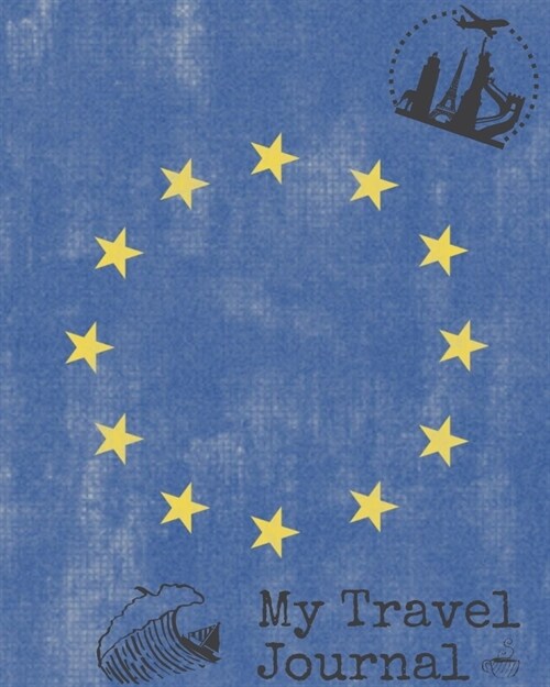 My Travel Journal: European Trip Planner EU Flag (Paperback)