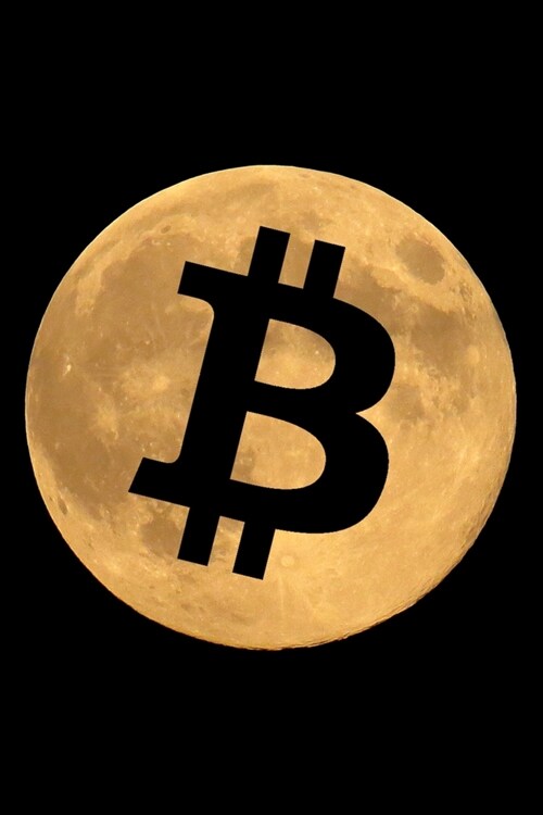 Bitcoin moon: Notebook (Journal, Diary) for Traders, Miners and Hodlers - 120 lined pages to write in (Paperback)