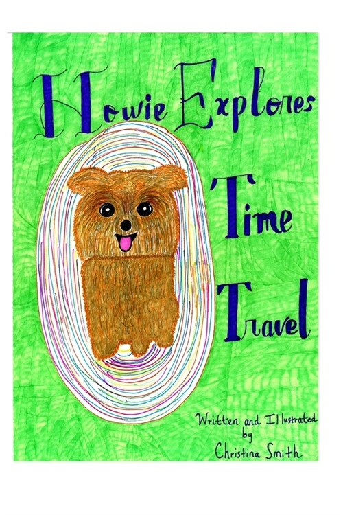 Howie Explores Time Travel (Paperback)