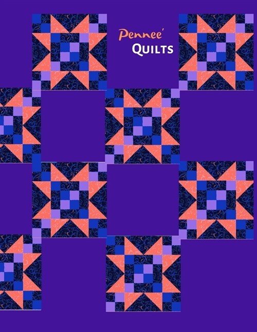 Pennee QUILTS: Quilting Workbook: Notebook Journal, 8.5 x 11, 120 Pages - 28 (Paperback)