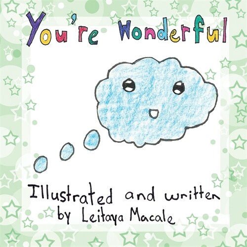 Youre Wonderful: a by children, for children book (Paperback, Larger Format)