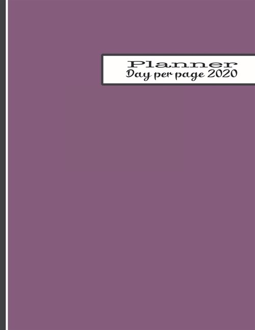 Day per page planner 2020: The large minimalism style professional page per day personal agenda diary for all your organisational needs - mauve p (Paperback)