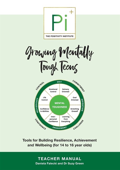 Growing Mentally Tough Teens (Teacher Manual): Tools for Building Resilience, Achievement and Wellbeing (for 14 to 16 year olds) (Paperback)