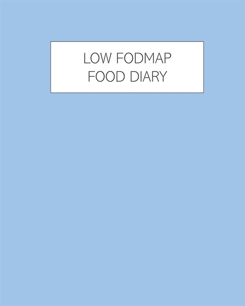 Low Fod Map Food Diary: Daily Meals & Symptoms Tracker for Breastfeeding Moms and Children (Paperback)