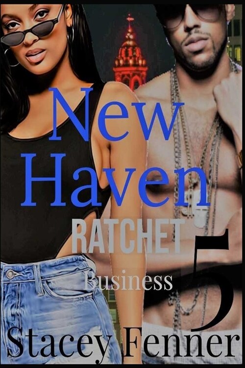 New Haven Ratchet Business Part 5 (Paperback)