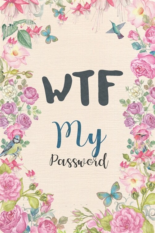 WTF My Password: 6x9 Internet Password Logbook Large Print with Tabs (Paperback)